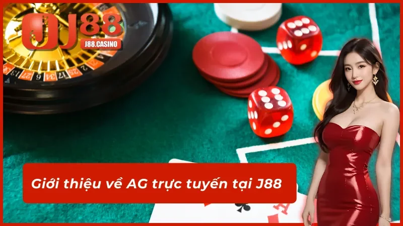 Thông tin nhanh về sảnh AG trực tuyến