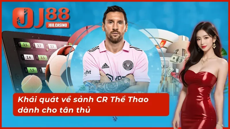Những điều cần biết về CR Thể Thao dành cho tân thủ