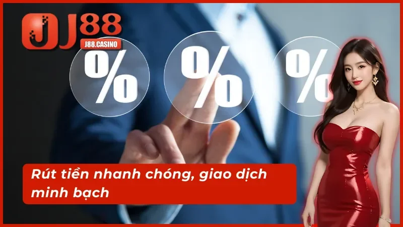 Rút tiền nhanh chóng, giao dịch minh bạch với đại lý j88