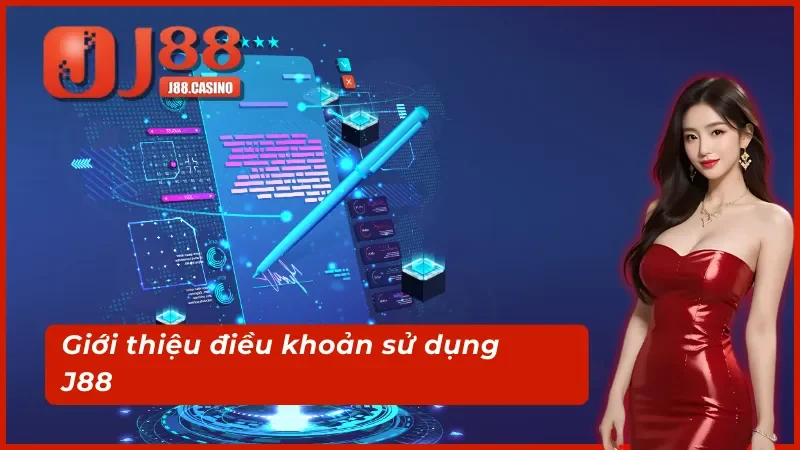 Tổng quan về điều khoản sử dụng J88