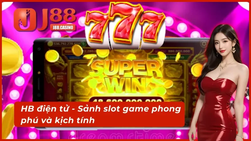 Giới thiệu sảnh HB điện tử với đa dạng game slot