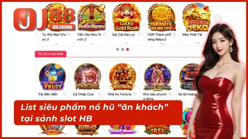 Điểm danh trò chơi nổ hũ “ăn khách” tại HB điện tử