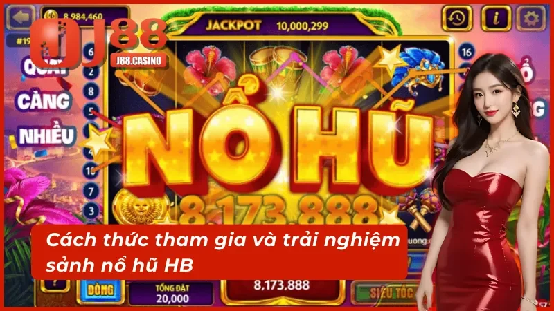 Các bước tham gia trải nghiệm sảnh HB điện tử chuẩn