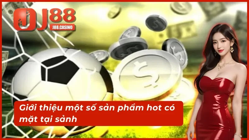 Giới thiệu một số sản phẩm có mặt tại IM thể thao J88