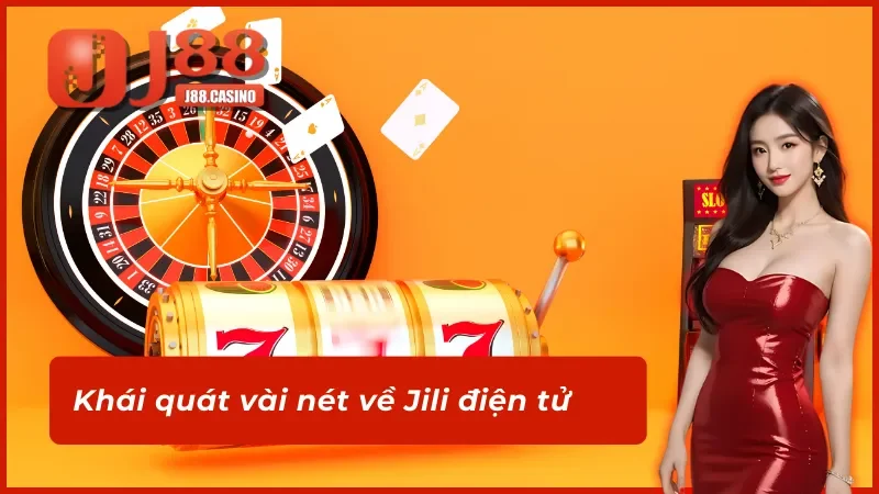 Giới thiệu về Jili điện tử cực hot