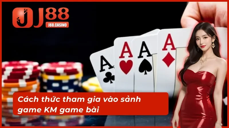 Cách thức tham gia vào sảnh game KM game bài 3D