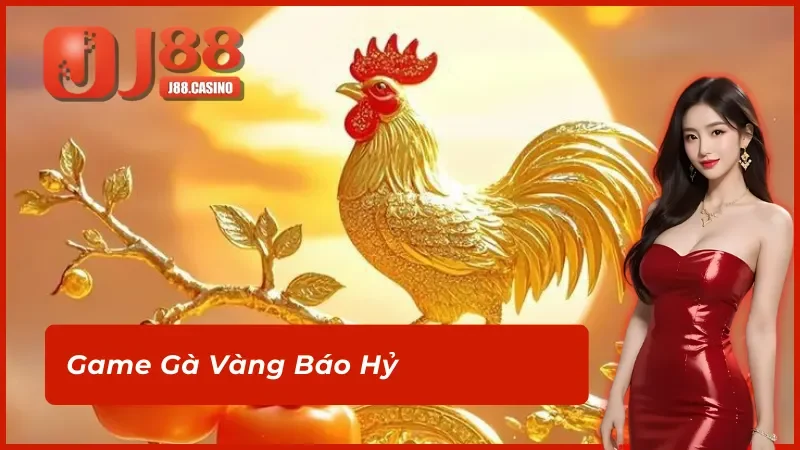 Gà Vàng Báo Hỷ tại PS điện tử 