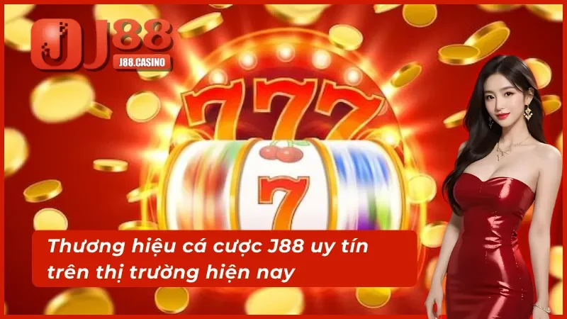 Về thương hiệu cá cược uy tín nhất hiện nay