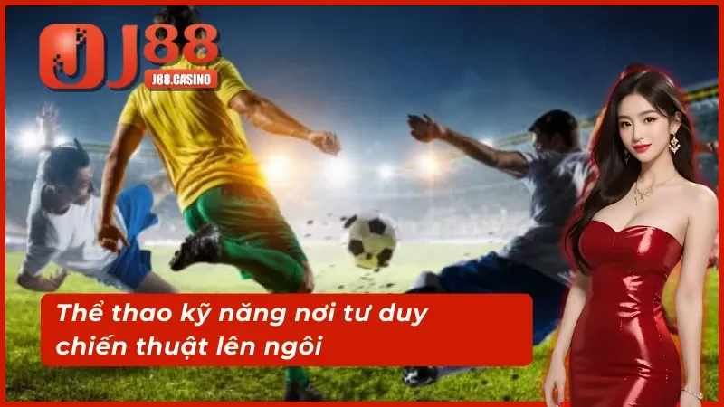 Saba thể thao kỹ năng nơi tư duy chiến thuật lên ngôi