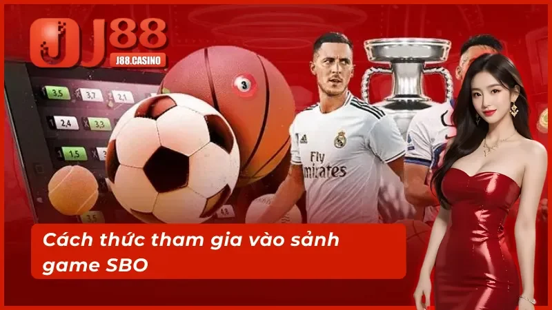 Cách thức tham gia vào sảnh game SBO thể thao