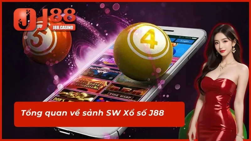 Tổng quan về sảnh SW xổ số J88
