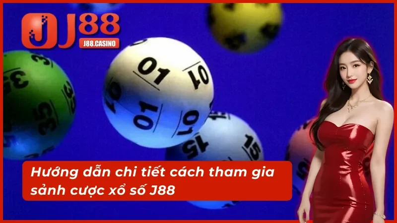 Hướng dẫn chi tiết cách tham gia sảnh cược SW xổ số J88