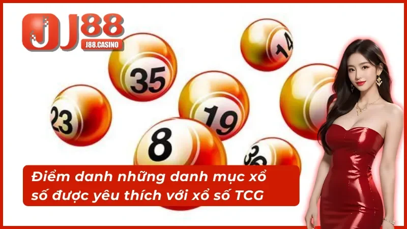 Điểm danh những danh mục TCG xổ số