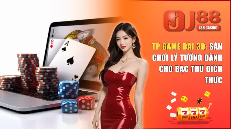 TP Game Bài 3D