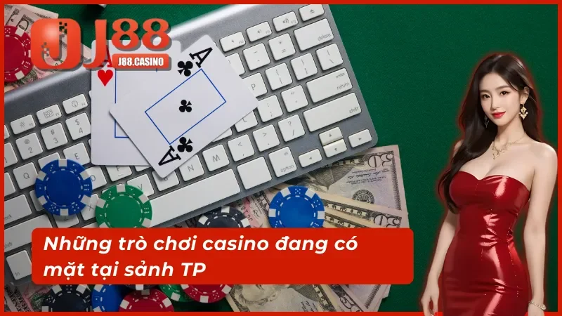 03 tựa game casino hấp dẫn tại TP Trực Tuyến