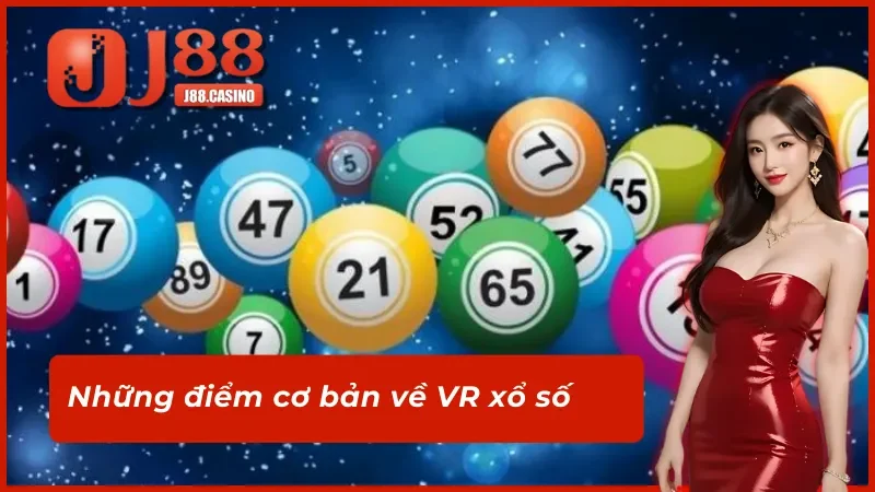 Sơ lược về sảnh vr xổ số 